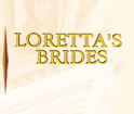 Loretta's Brides