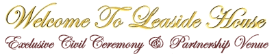 Leaside House - Exclusive Civil Ceremony And Partnership Venue 