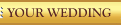 Your Wedding